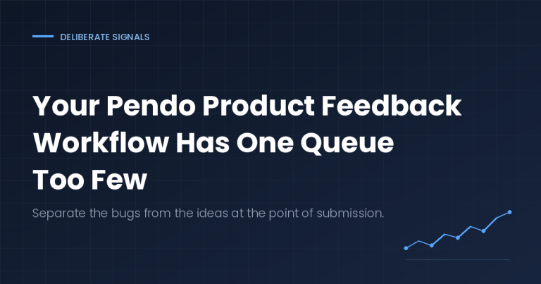 Your Pendo Product Feedback Workflow Has One Queue Too Few